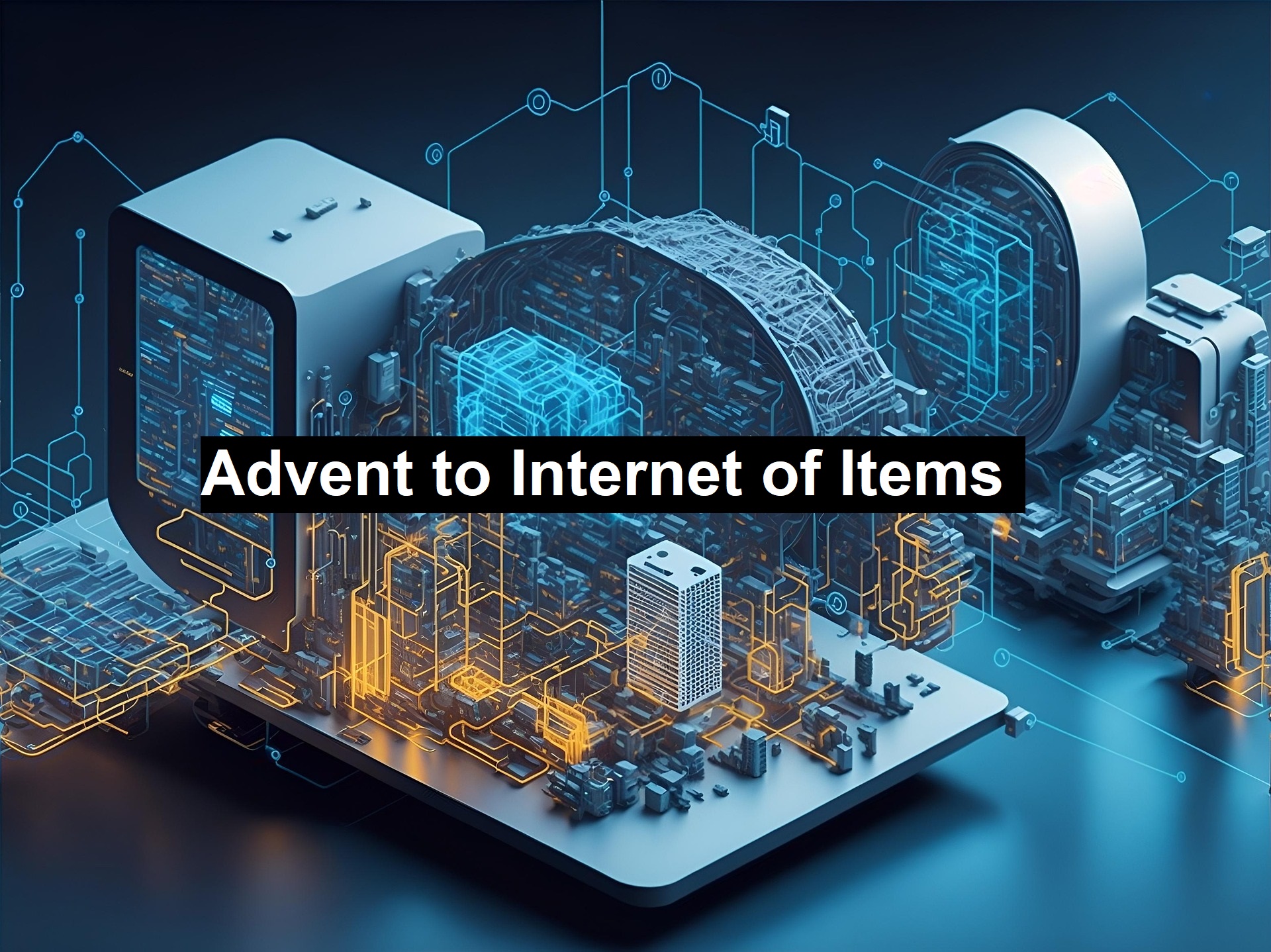 Advent to Internet of Items